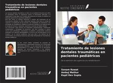 Couverture de Tratamiento de lesiones dentales traumáticas en pacientes pediátricos