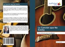 Bookcover of La Canción que No Existía