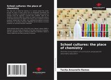 Обложка School cultures: the place of chemistry