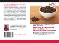 Couverture de Extensión y propagación por acodos de la especie Piper baracoanum