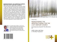 Bookcover of REDISCOVERING THE APOSTOLIC MODEL FOR THE 21ST-CENTURY CHURCH