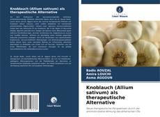 Copertina di Knoblauch (Allium sativum) als therapeutische Alternative