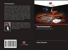 Bookcover of Toxicomanie :
