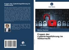 Fragen der Cyberkriegsführung im Völkerrecht的封面