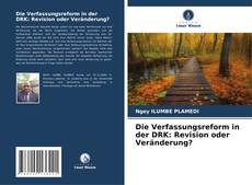 Bookcover of Die Verfassungsreform in der DRK: Revision oder Veränderung?