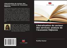 Bookcover of Libéralisation du secteur des services: analyse de l'économie fidjienne
