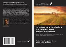 Buchcover von La estructura fundiaria y sus implicaciones medioambientales
