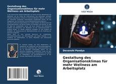 Copertina di Gestaltung des Organisationsklimas für mehr Wellness am Arbeitsplatz