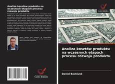 Обложка Analiza kosztów produktu na wczesnych etapach procesu rozwoju produktu