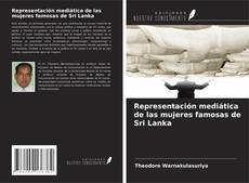 Representación mediática de las mujeres famosas de Sri Lanka kitap kapağı