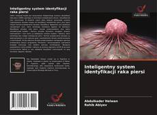 Inteligentny system identyfikacji raka piersi的封面