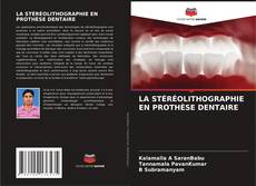 Borítókép a  LA STÉRÉOLITHOGRAPHIE EN PROTHÈSE DENTAIRE - hoz