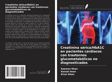 Couverture de Creatinina sérica/HbA1C en pacientes cardíacos con trastornos glucometabólicos no diagnosticados