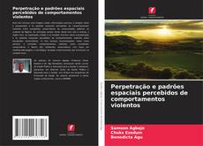 Borítókép a  Perpetração e padrões espaciais percebidos de comportamentos violentos - hoz