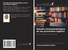 Couverture de Estudio etnometodológico de los proverbios lugbara