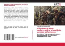 Representaciones sociales sobre el conflicto armado colombiano的封面