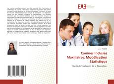 Couverture de Canines Incluses Maxillaires: Modélisation Statistique