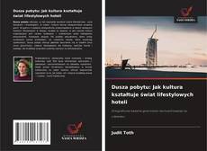 Copertina di Dusza pobytu: Jak kultura kształtuje świat lifestylowych hoteli