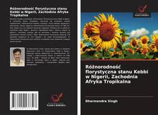 Copertina di Różnorodność florystyczna stanu Kebbi w Nigerii, Zachodnia Afryka Tropikalna