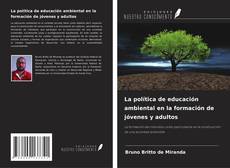 Portada del libro de La política de educación ambiental en la formación de jóvenes y adultos