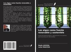 Copertina di Las algas como fuente renovable y sostenible
