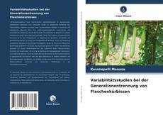 Portada del libro de Variabilitätsstudien bei der Generationentrennung von Flaschenkürbissen