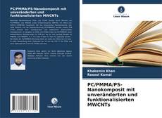 Portada del libro de PC/PMMA/PS-Nanokomposit mit unveränderten und funktionalisierten MWCNTs