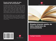 Buchcover von Ensaio triaxial médio de dois materiais de enrocamento