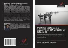 Polityka kształcenia nauczycieli EJA w Goiás w latach 90的封面