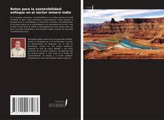 Copertina di Retos para la sostenibilidad: enfoque en el sector minero indio