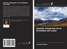 Copertina di Gestión integrada de la fertilidad del suelo