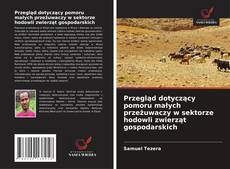 Buchcover von Przegląd dotyczący pomoru małych przeżuwaczy w sektorze hodowli zwierząt gospodarskich