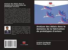 Обложка Analyse des délais dans le domaine de la fabrication de prototypes d'avions