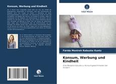 Borítókép a  Konsum, Werbung und Kindheit - hoz