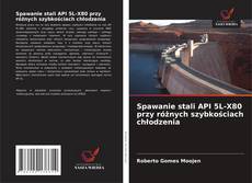 Spawanie stali API 5L-X80 przy różnych szybkościach chłodzenia的封面