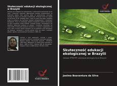 Couverture de Skuteczność edukacji ekologicznej w Brazylii
