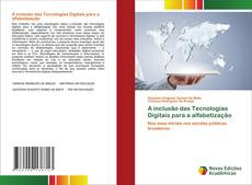 Bookcover of A inclusão das Tecnologias Digitais para a alfabetização