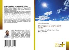 Borítókép a  L'héritage de la foi d'un saint rejeté - hoz