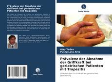 Prävalenz der Abnahme der Griffkraft bei geriatrischen Patienten mit Trapezitis的封面