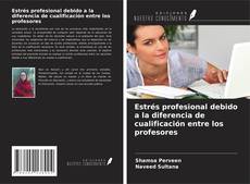 Estrés profesional debido a la diferencia de cualificación entre los profesores kitap kapağı