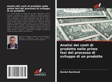 Analisi dei costi di prodotto nelle prime fasi del processo di sviluppo di un prodotto的封面