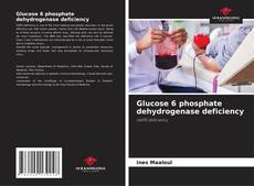 Обложка Glucose 6 phosphate dehydrogenase deficiency