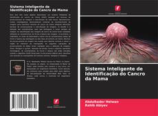 Copertina di Sistema Inteligente de Identificação do Cancro da Mama