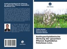 Couverture de Antihyperlipidämische Wirkung der gesamten Pflanze Asphodelus fistulosus Linn.