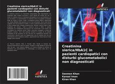 Borítókép a  Creatinina sierica/HbA1C in pazienti cardiopatici con disturbi glucometabolici non diagnosticati - hoz