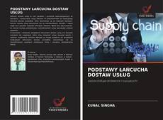 PODSTAWY ŁAŃCUCHA DOSTAW USŁUG的封面