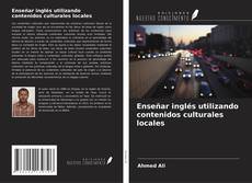 Copertina di Enseñar inglés utilizando contenidos culturales locales