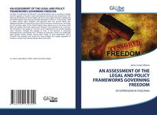 Bookcover of AN ASSESSMENT OF THE LEGAL AND POLICY FRAMEWORKS GOVERNING FREEDOM