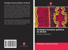 Ecologia humana política no Brasil的封面