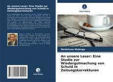 Buchcover von An unsere Leser: Eine Studie zur Wiedergutmachung von Schuld in Zeitungskorrekturen